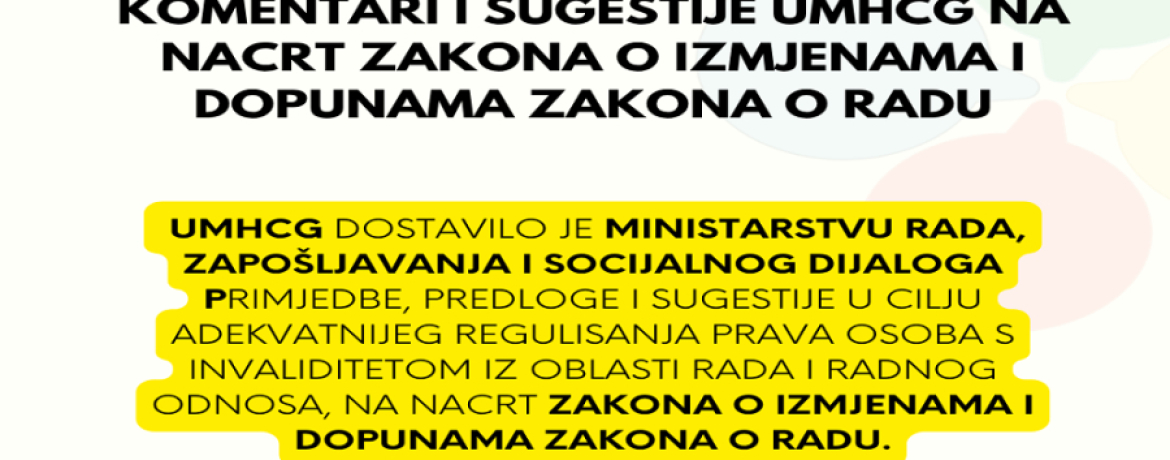 KOMENTARI I SUGESTIJE UMHCG NA NACRT ZAKONA O IZMJENAMA I DOPUNAMA ZAKONA O RADU