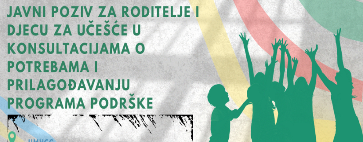 Javni poziv za roditelje i djecu za učešće u konsultacijama o potrebama i prilagođavanju programa podrške