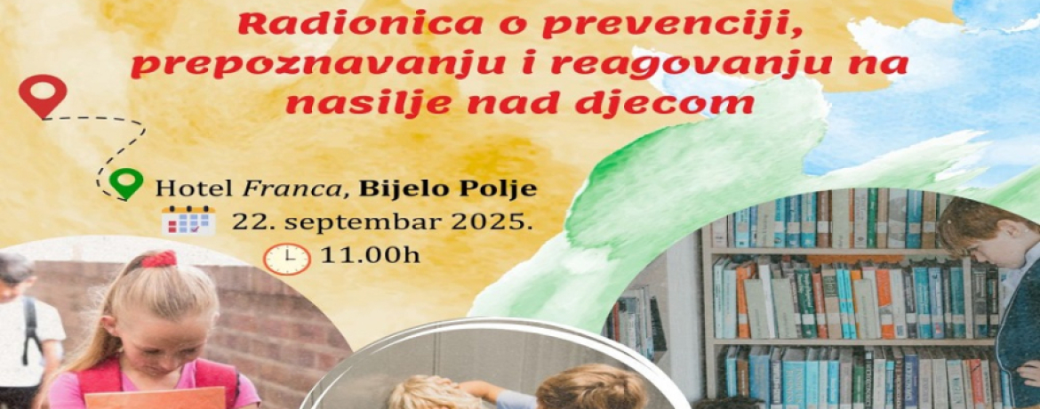 NAJAVA: UMHCG organizuje Radionicu o prevenciji, prepoznavanju i reagovanju na nasilje nad djecom