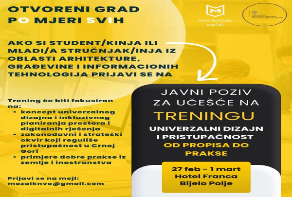 JAVNI POZIV ZA UČE&Scaron;ĆE NA TRENINGU -&bdquo;UNIVERZALNI DIZAJN I PRISTUPAČNOST &ndash; OD PROPISA DO PRAKSE&ldquo;