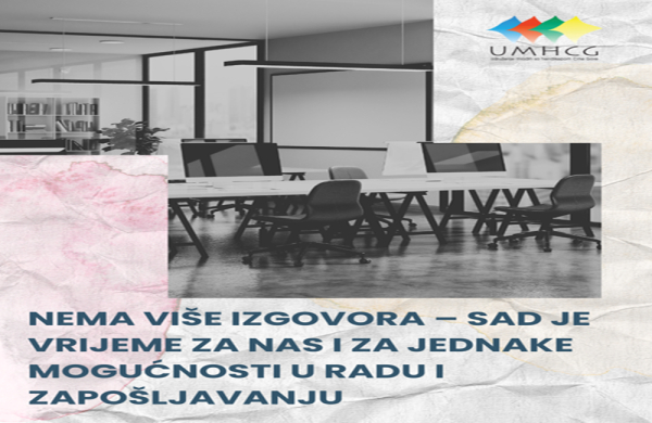UMHCG: NEMA VI&Scaron;E IZGOVORA &ndash; SAD JE VRIJEME ZA NAS I ZA JEDNAKE MOGUĆNOSTI U RADU I ZAPO&Scaron;LJAVANJU