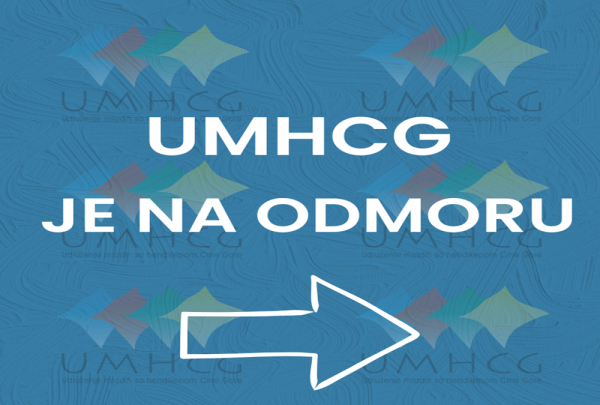 Obavje&scaron;tenje: Kolektiv UMHCG na godi&scaron;njem odmoru