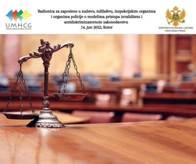 NAJAVA: UMHCG organizuje jednodnevnu Radionicu o modelima pristupa invaliditetu i antidiskriminatornom zakonodavstvu u Kotoru